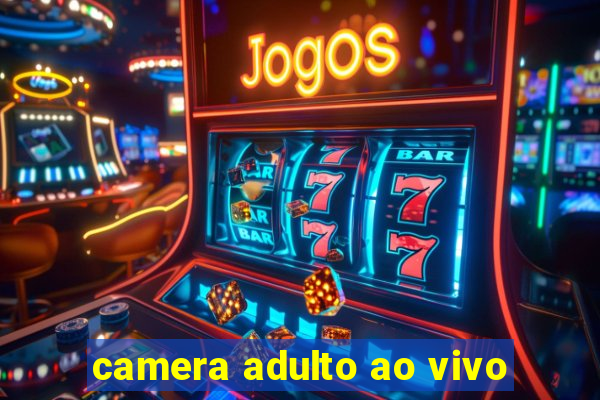 camera adulto ao vivo